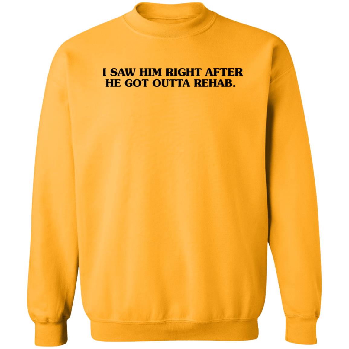 I Saw Him Right After He Got Outta Rehab Shirt John Mulaney At The Troubadour Summer 2021 Shirt Hoodie Sweatshirt I Saw Him Right After He Got Outta Rehab Shirt John Mulaney At The Troubadour Summer 2021 Shirt Hoodie Sweatshirt