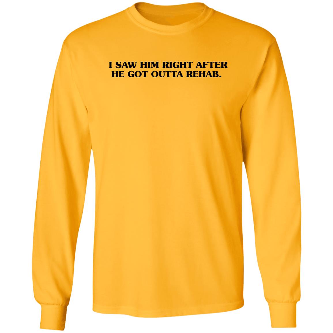 I Saw Him Right After He Got Outta Rehab Shirt John Mulaney At The Troubadour Summer 2021 Shirt Hoodie Sweatshirt I Saw Him Right After He Got Outta Rehab Shirt John Mulaney At The Troubadour Summer 2021 Shirt Hoodie Sweatshirt