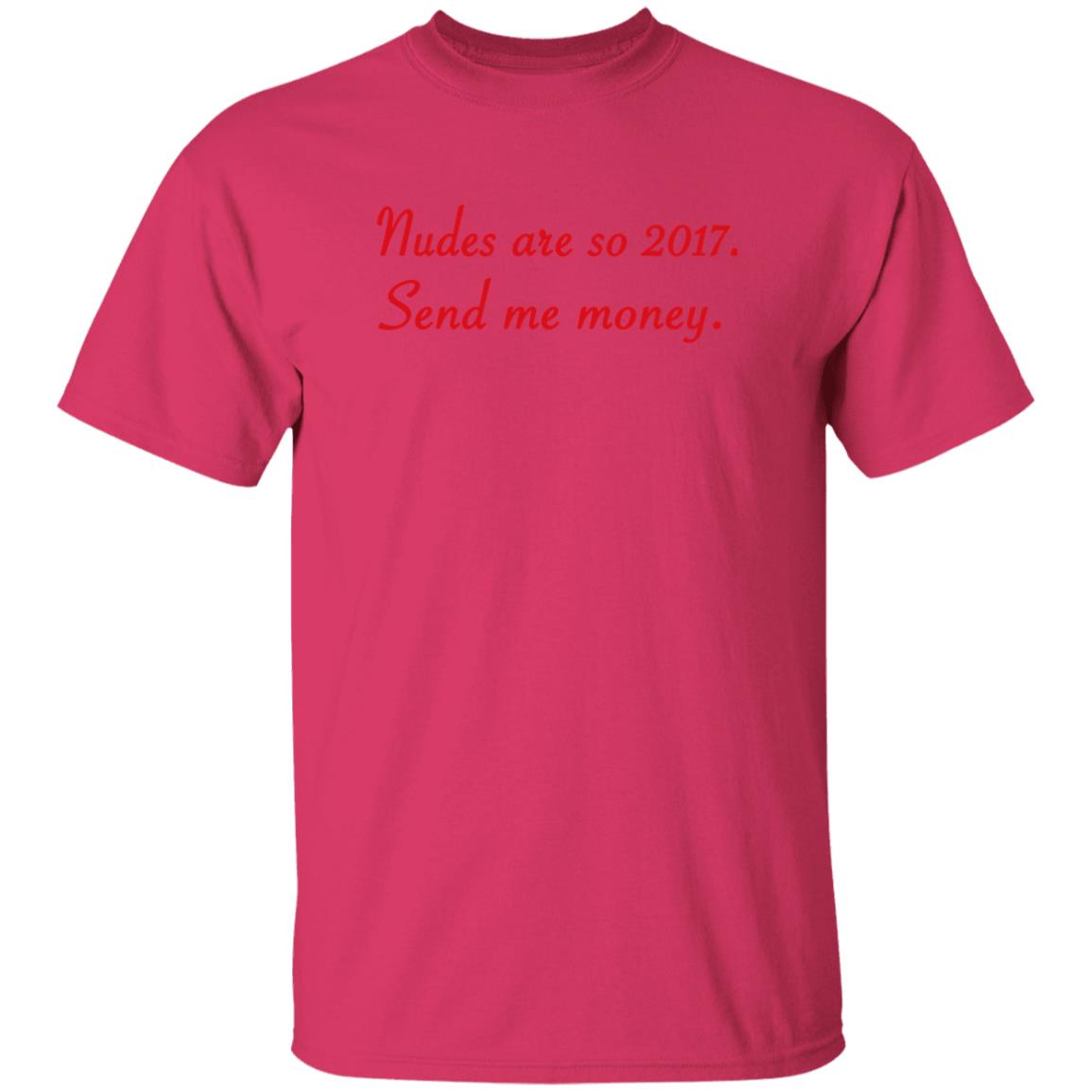 Nudes Are So 2017 Send Me Money Shirt Farris Hilton Nudes Are So 2017 Send Me Money Shirt Hoodie Sweatshirt Nudes Are So 2017 Send Me Money Shirt Farris Hilton Nudes Are So 2017 Send Me Money Shirt Hoodie Sweatshirt