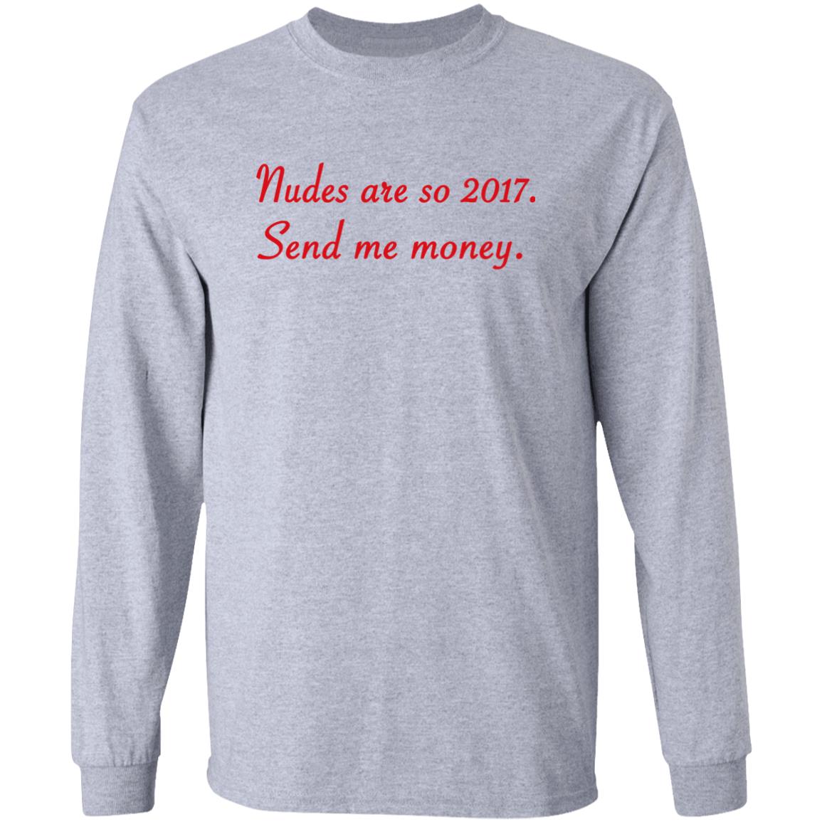 Nudes Are So 2017 Send Me Money Shirt Farris Hilton Nudes Are So 2017 Send Me Money Shirt Hoodie Sweatshirt Nudes Are So 2017 Send Me Money Shirt Farris Hilton Nudes Are So 2017 Send Me Money Shirt Hoodie Sweatshirt