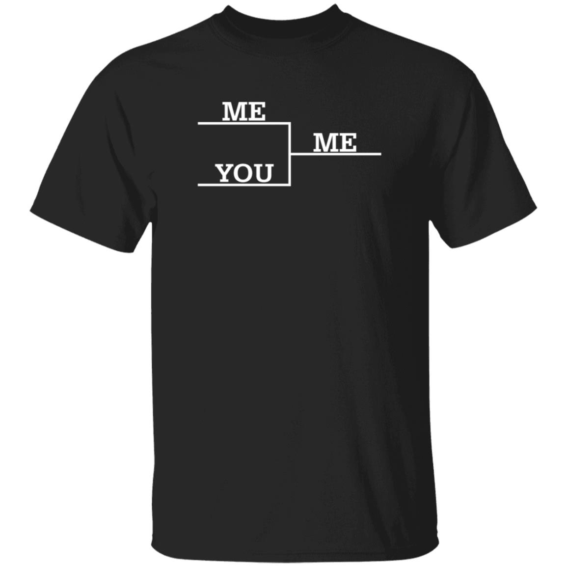 Me Vs You Shirt Local Celebrity Merch Store