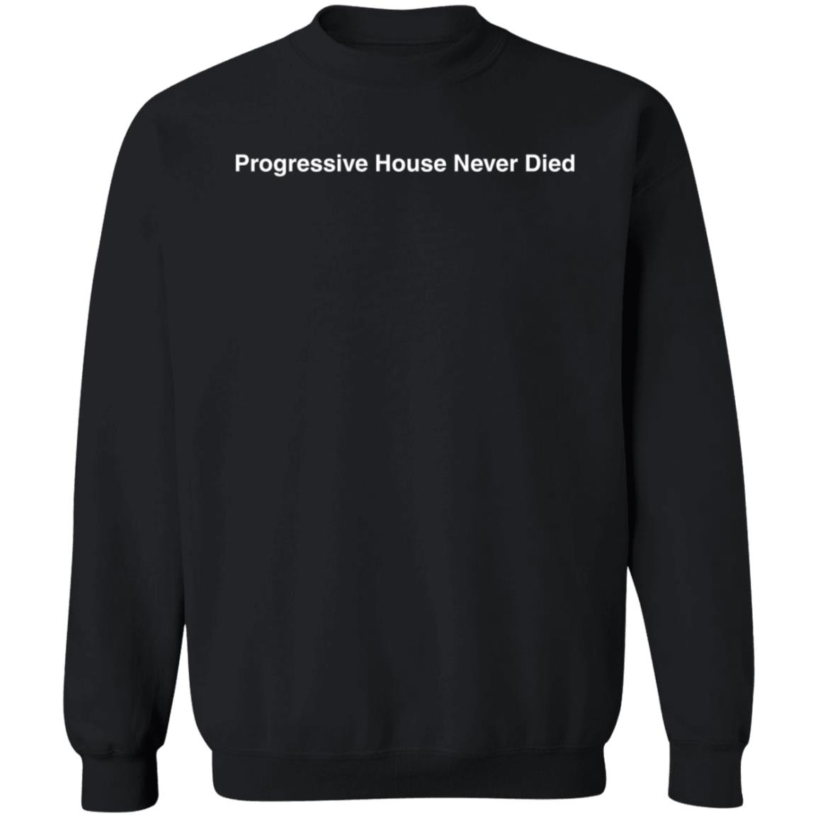 Progressive House Never Died Shirt Audien Merch Progressive House Never Died Shirt Hoodie Sweatshirt Progressive House Never Died Shirt Audien Merch Progressive House Never Died Shirt Hoodie Sweatshirt
