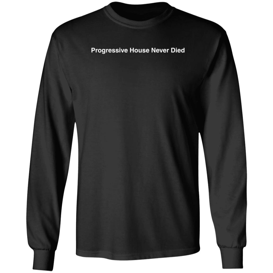 Progressive House Never Died Shirt Audien Merch Progressive House Never Died Shirt Hoodie Sweatshirt Progressive House Never Died Shirt Audien Merch Progressive House Never Died Shirt Hoodie Sweatshirt