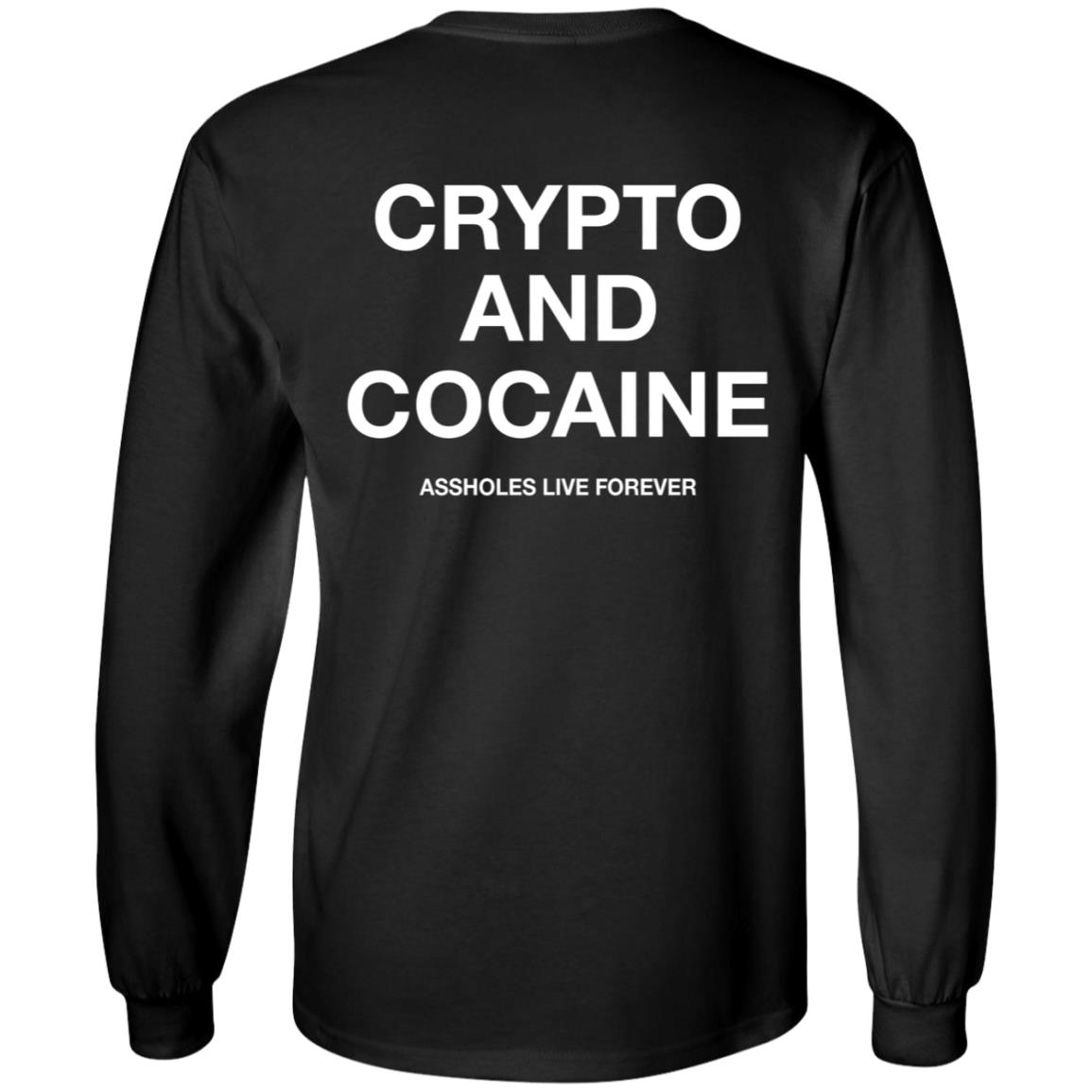 Crypto And Cocaine Assholes Live Forever Hoodie Assholes Live Forever Merch Crypto And Cocaine Assholes Live Forever Hoodie Assholes Live Forever Merch