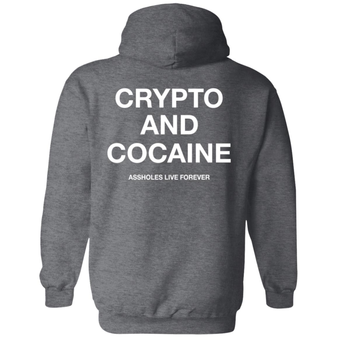 Crypto And Cocaine Assholes Live Forever Hoodie Assholes Live Forever Merch Crypto And Cocaine Assholes Live Forever Hoodie Assholes Live Forever Merch