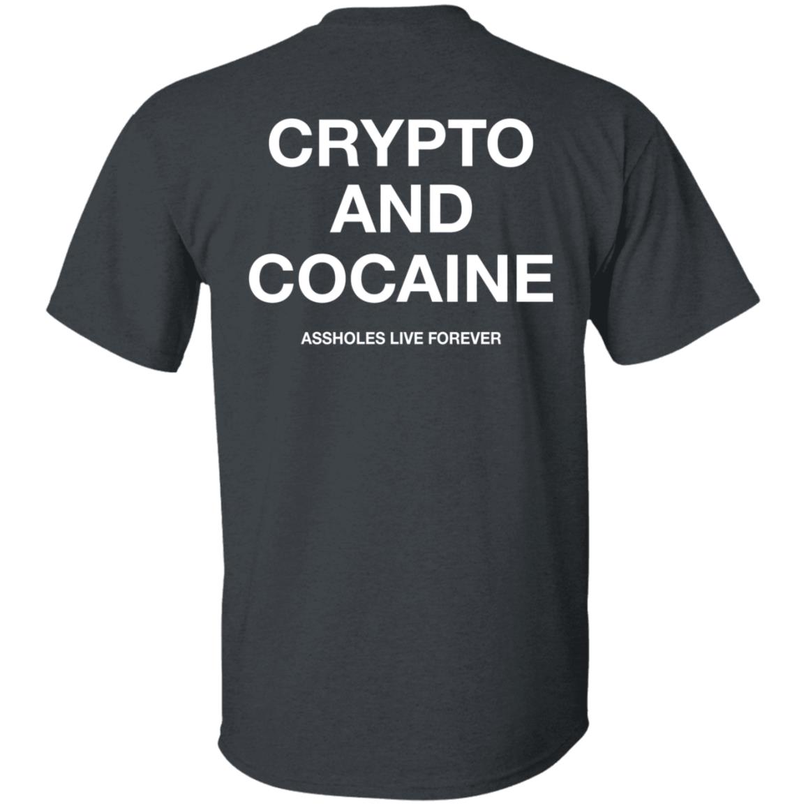 Crypto And Cocaine Assholes Live Forever Hoodie Assholes Live Forever Merch Crypto And Cocaine Assholes Live Forever Hoodie Assholes Live Forever Merch