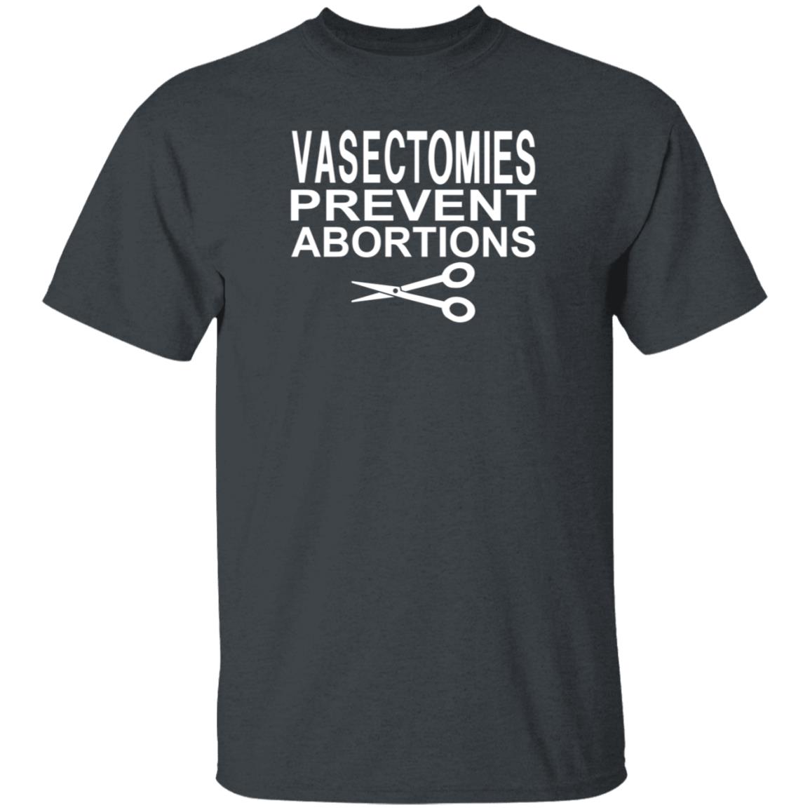 Vasectomies Prevent Abortions Shirt Black Professor Vasectomies Prevent Abortions Shirt Black Professor