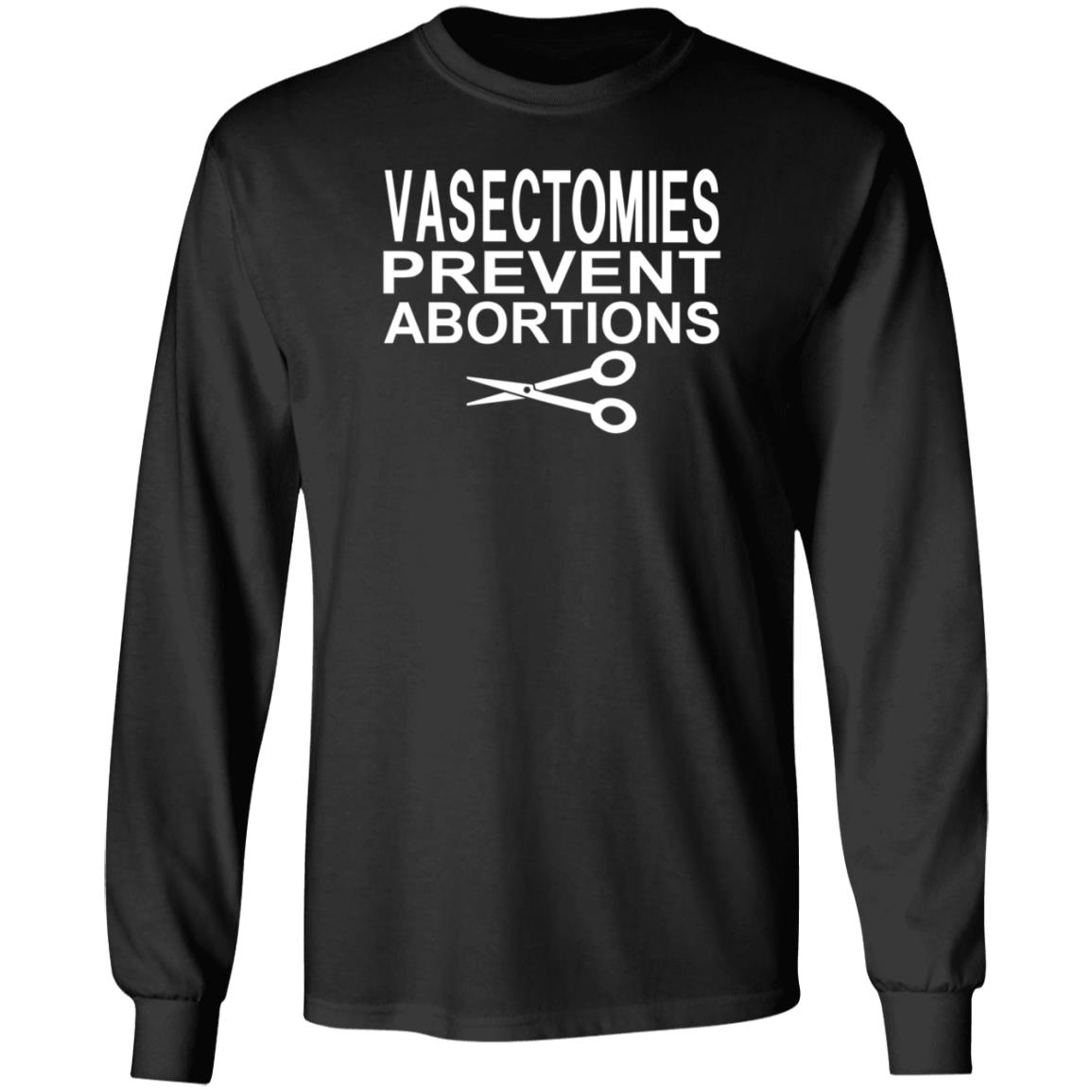 Vasectomies Prevent Abortions Shirt Black Professor Vasectomies Prevent Abortions Shirt Black Professor