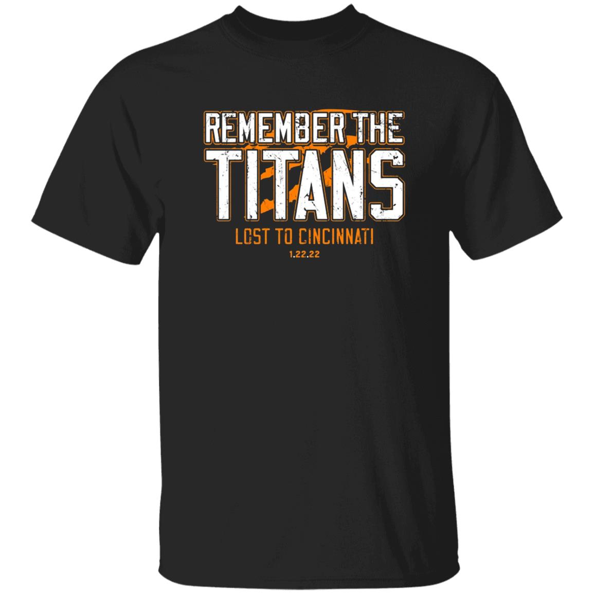 Remember The Titans Lost To Cincinnati Shirt Cincy Shirts Store Remember The Titans Lost To Cincinnati Shirt Cincy Shirts Store