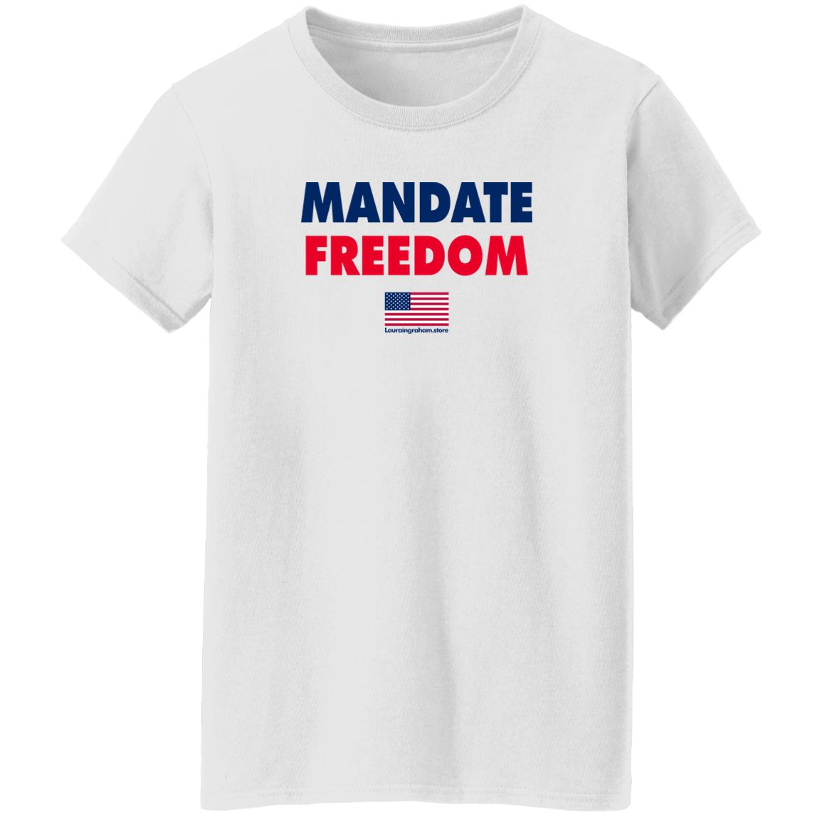 Laura Ingraham Store Mandate Freedom Shirt Laura Ingraham Store Mandate Freedom Shirt