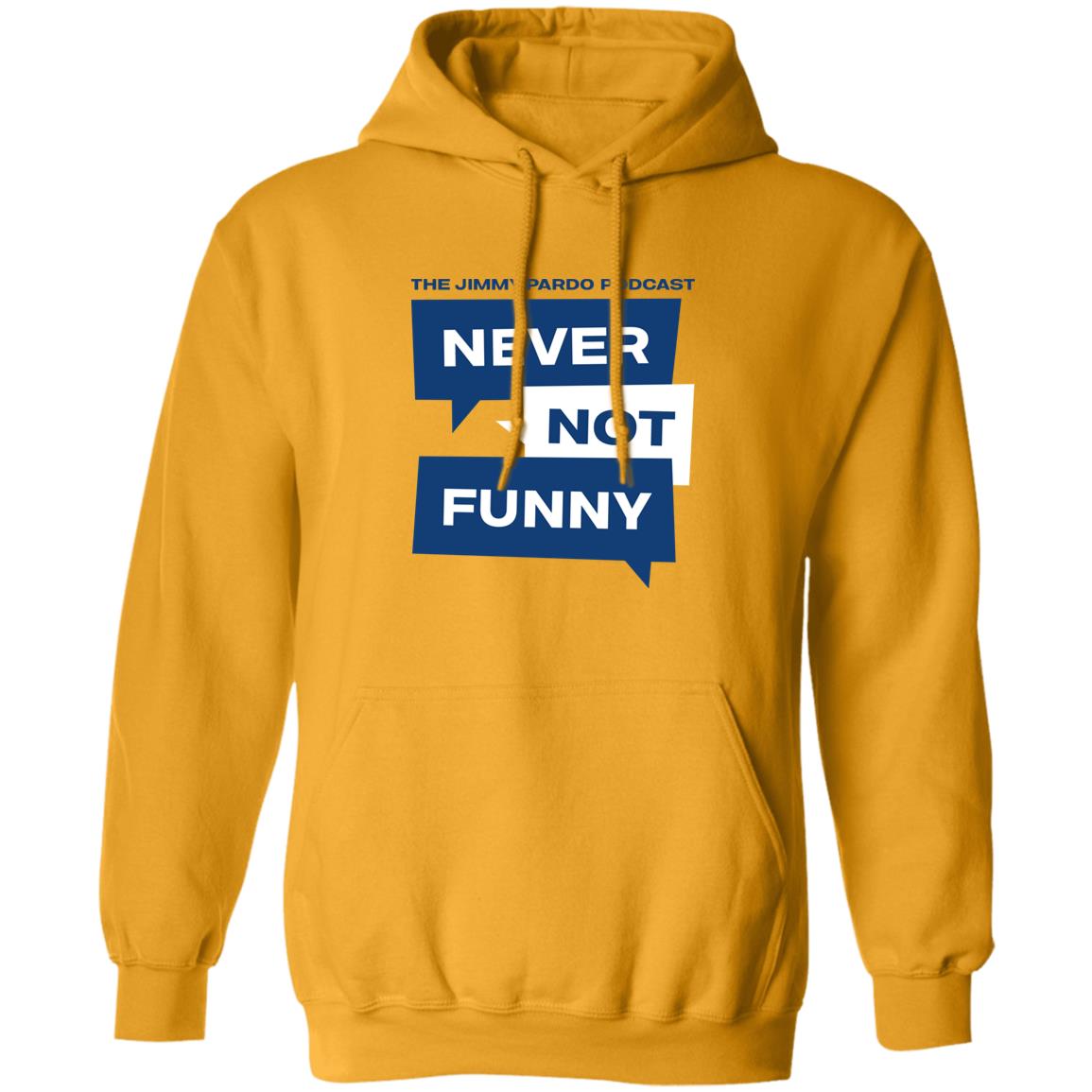 Never Not Funny Shirt The Jimmy Pardo Podcast Never No Funny Shirt Mardi Gras Never Not Funny Shirt The Jimmy Pardo Podcast Never No Funny Shirt Mardi Gras