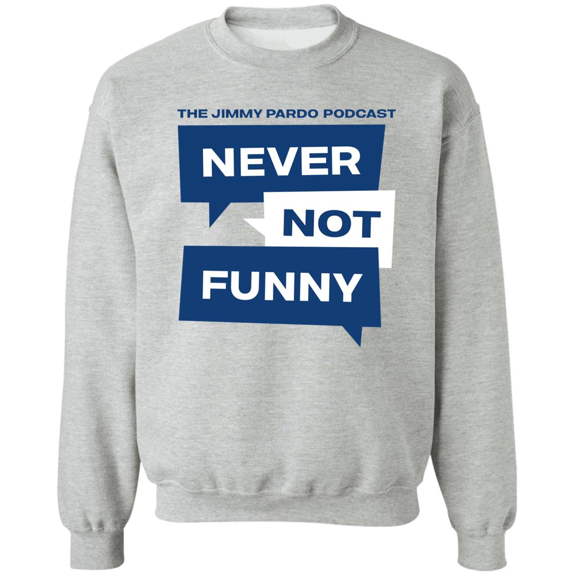 Never Not Funny Shirt The Jimmy Pardo Podcast Never No Funny Shirt Mardi Gras Never Not Funny Shirt The Jimmy Pardo Podcast Never No Funny Shirt Mardi Gras